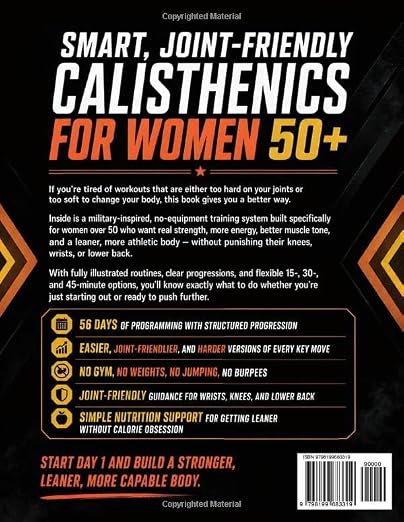 The Ultimate 28-Day Military Calisthenics Workout for Women Over 50: A No-Equipment Home Plan to Build Strength, Energy & a Lean, Athletic Body—Joint-Friendly 15, 30 & 45-Minute Workouts for 50 & 60+ — 2